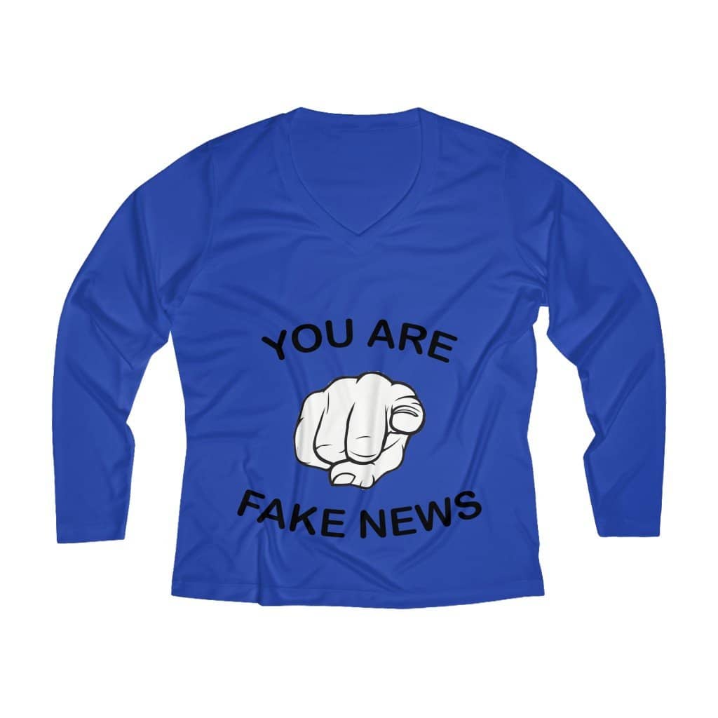 You Are Fake News! Ladies' Long Sleeve Performance V-neck Tee - Trumpshop.net
