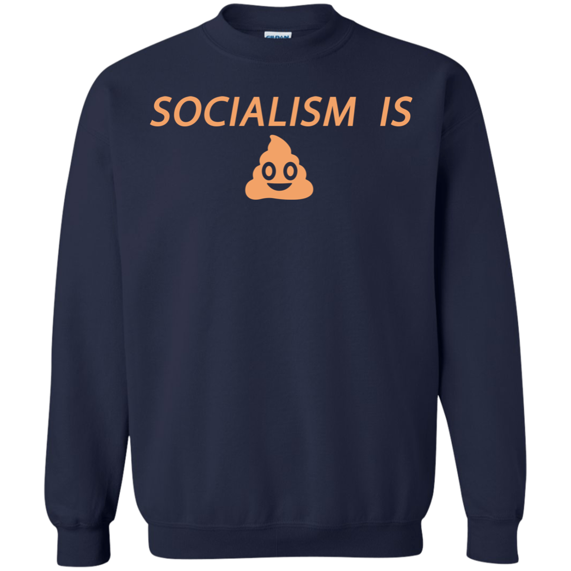 Socialism is Poop Crewneck Pullover Sweatshirt  8 oz. - Trumpshop.net