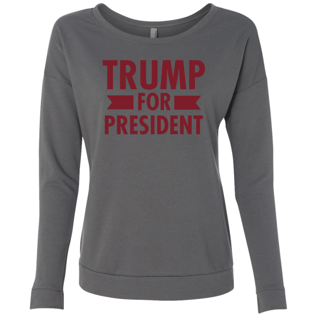 Trump for President Ladies' French Terry Scoop - Trumpshop.net