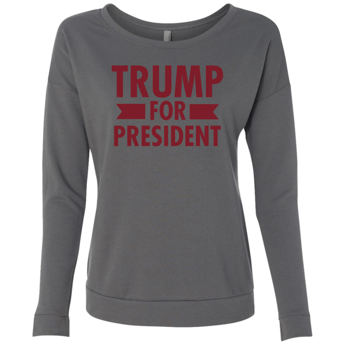 Trump for President Ladies' French Terry Scoop - Trumpshop.net