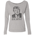 Trump Deal With It Ladies' French Terry Scoop - Trumpshop.net