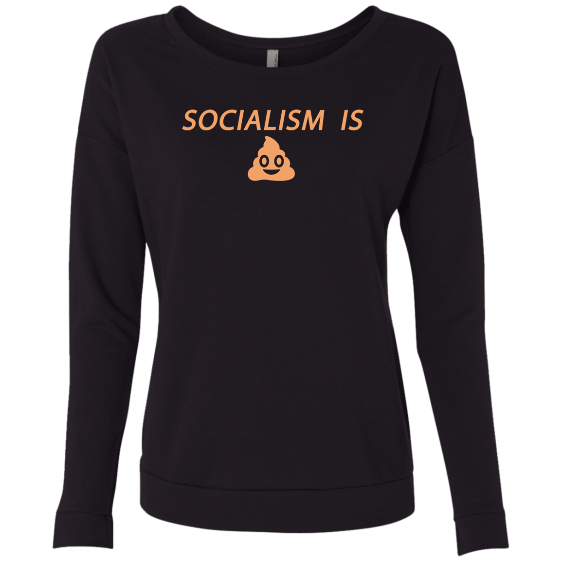 Socialism is Poop Ladies' French Terry Scoop - Trumpshop.net