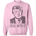 Trump Deal With It Crewneck Pullover Sweatshirt  8 oz. - Trumpshop.net