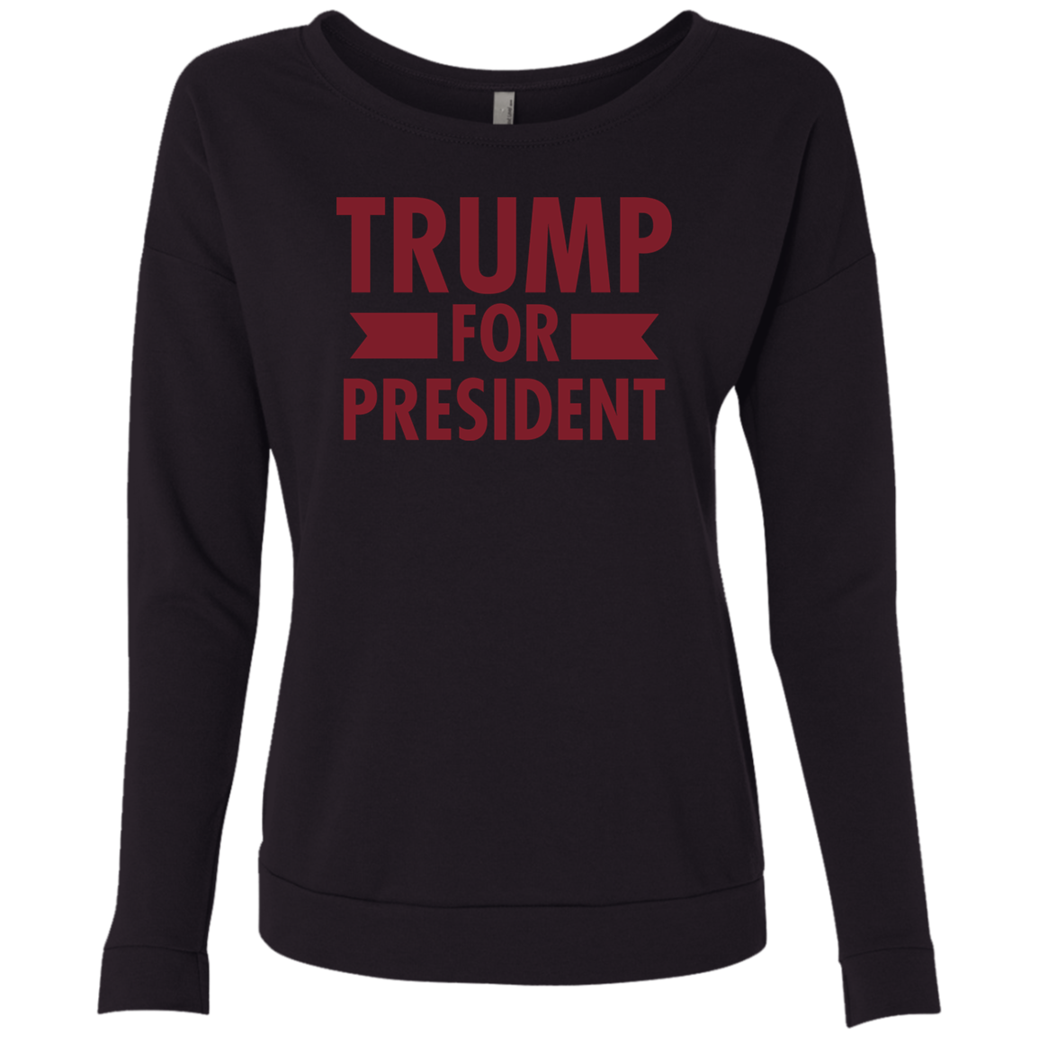 Trump for President Ladies' French Terry Scoop - Trumpshop.net