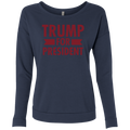 Trump for President Ladies' French Terry Scoop - Trumpshop.net