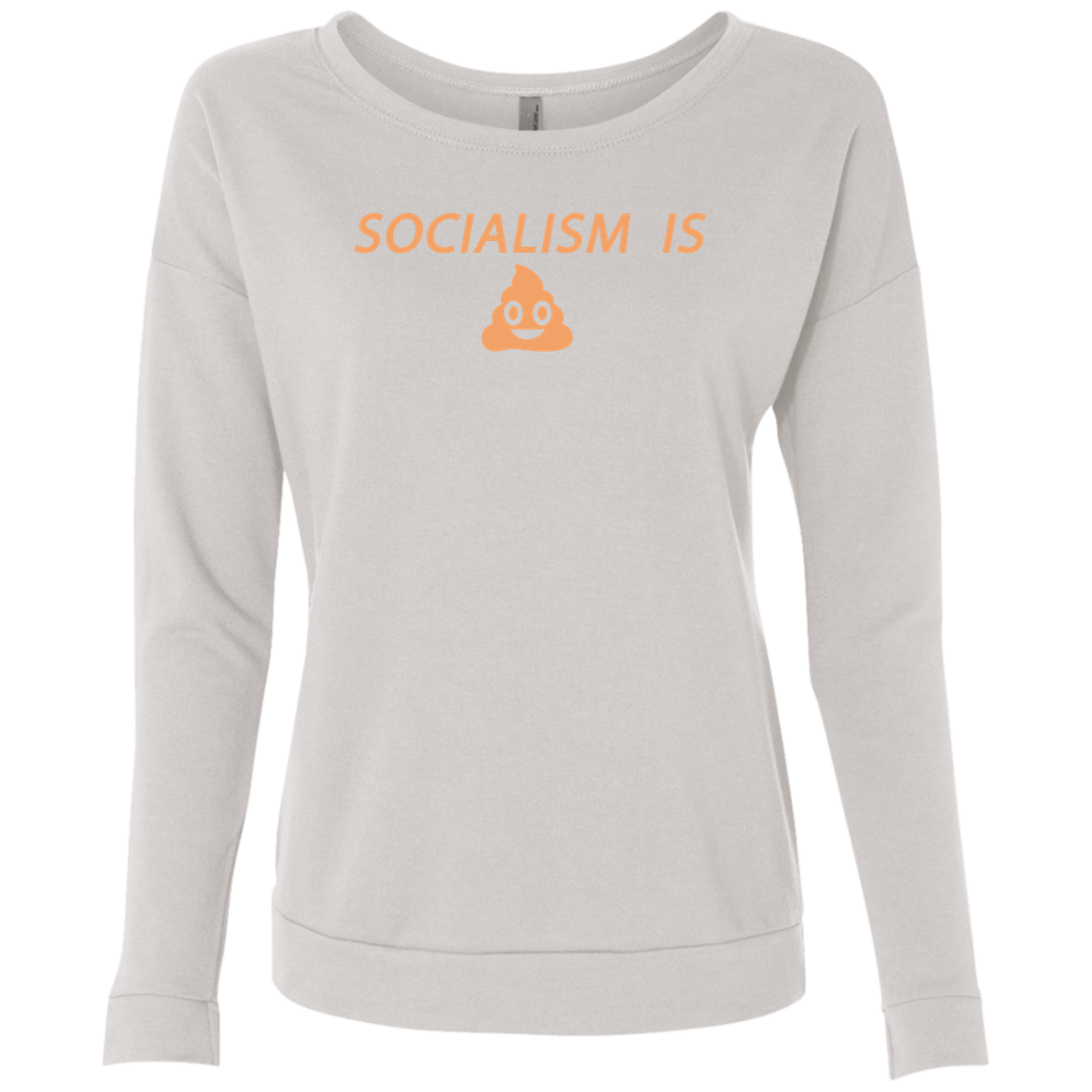 Socialism is Poop Ladies' French Terry Scoop - Trumpshop.net