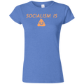 Socialism is Poop Softstyle Ladies' T-Shirt - Trumpshop.net
