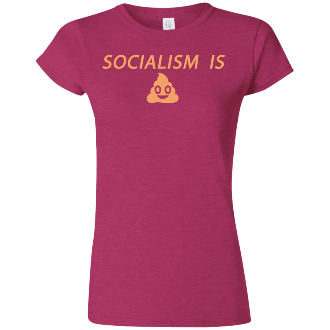 Socialism is Poop Softstyle Ladies' T-Shirt - Trumpshop.net