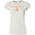 Socialism is Poop Softstyle Ladies' T-Shirt - Trumpshop.net