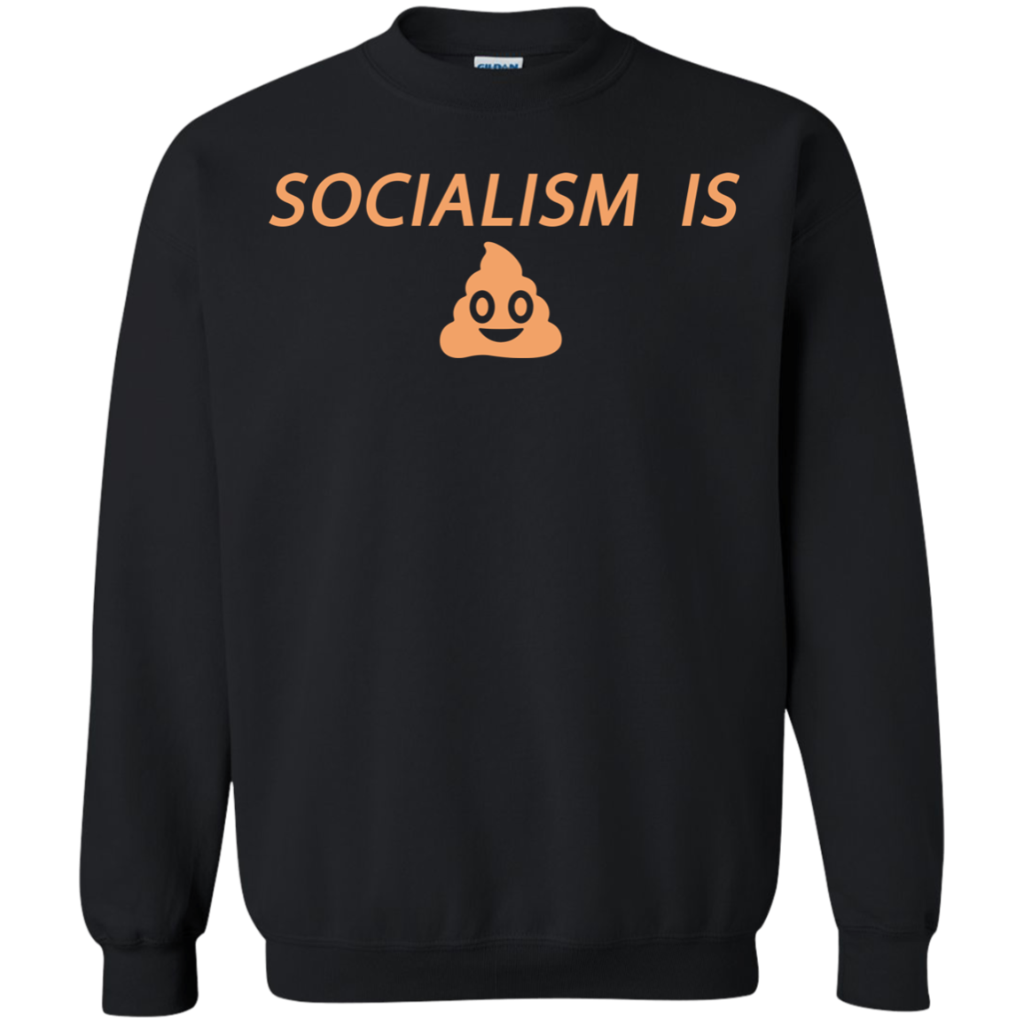 Socialism is Poop Crewneck Pullover Sweatshirt  8 oz. - Trumpshop.net
