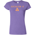 Socialism is Poop Softstyle Ladies' T-Shirt - Trumpshop.net