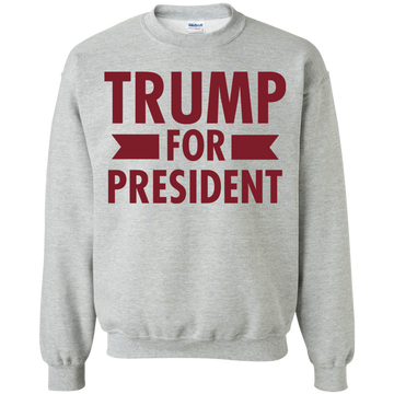 Trump for President Crewneck Pullover Sweatshirt  8 oz. - Trumpshop.net