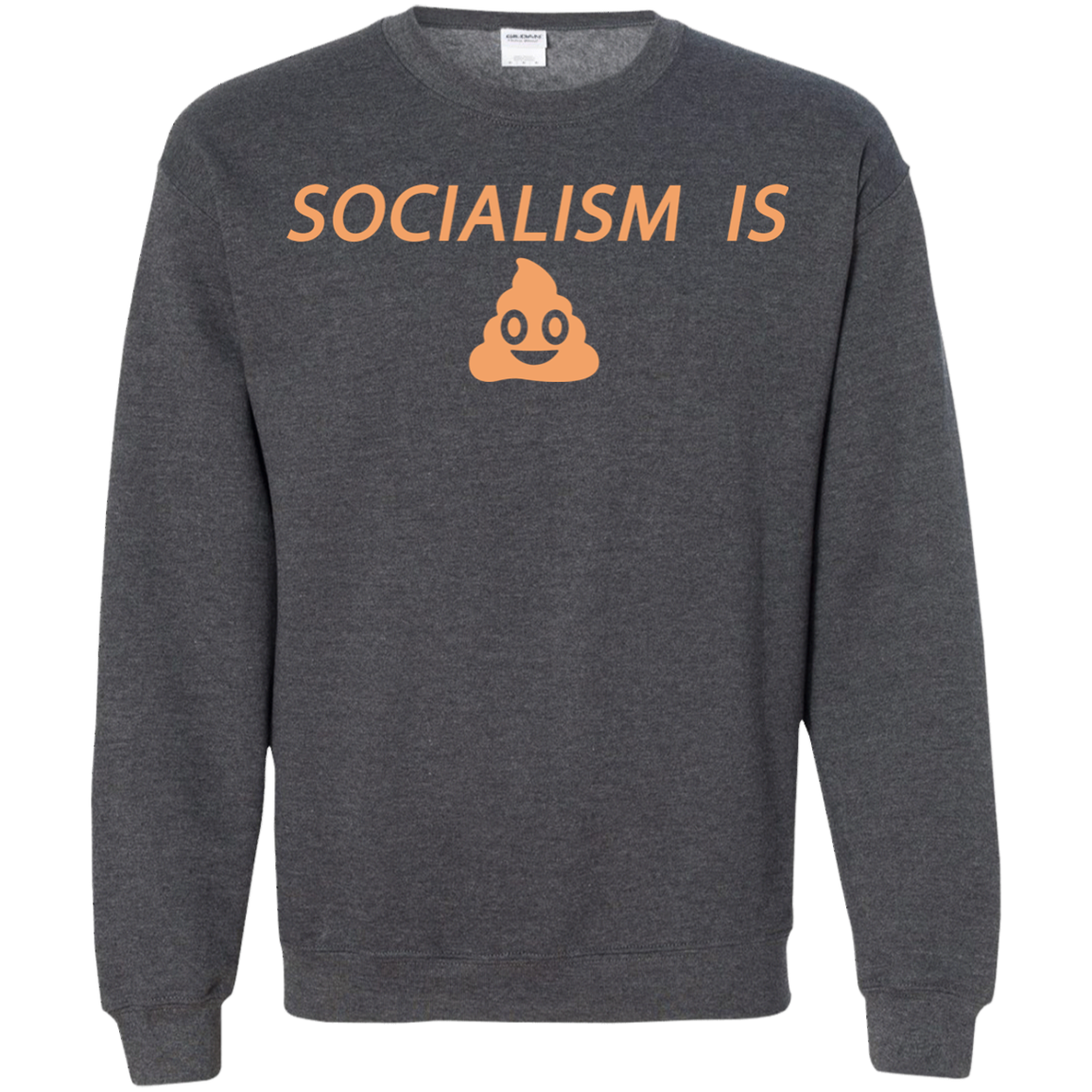Socialism is Poop Crewneck Pullover Sweatshirt  8 oz. - Trumpshop.net