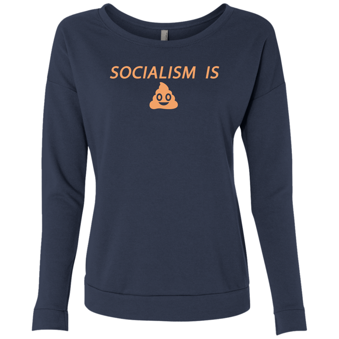 Socialism is Poop Ladies' French Terry Scoop - Trumpshop.net