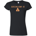 Socialism is Poop Softstyle Ladies' T-Shirt - Trumpshop.net