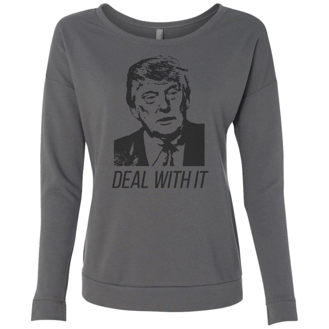 Trump Deal With It Ladies' French Terry Scoop - Trumpshop.net