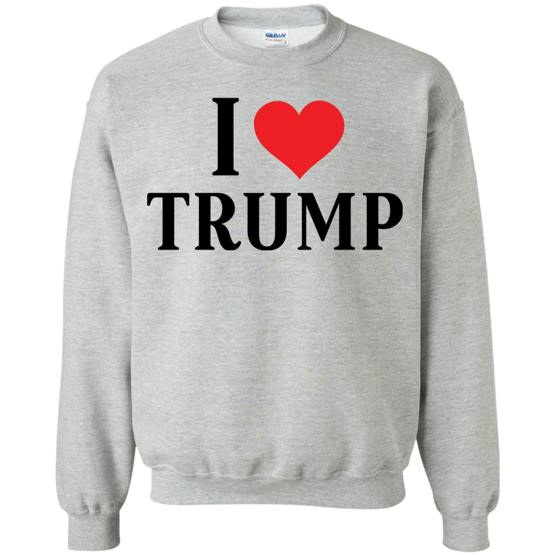 I Love Trump Pullover Sweatshirt  8 oz. - Trumpshop.net
