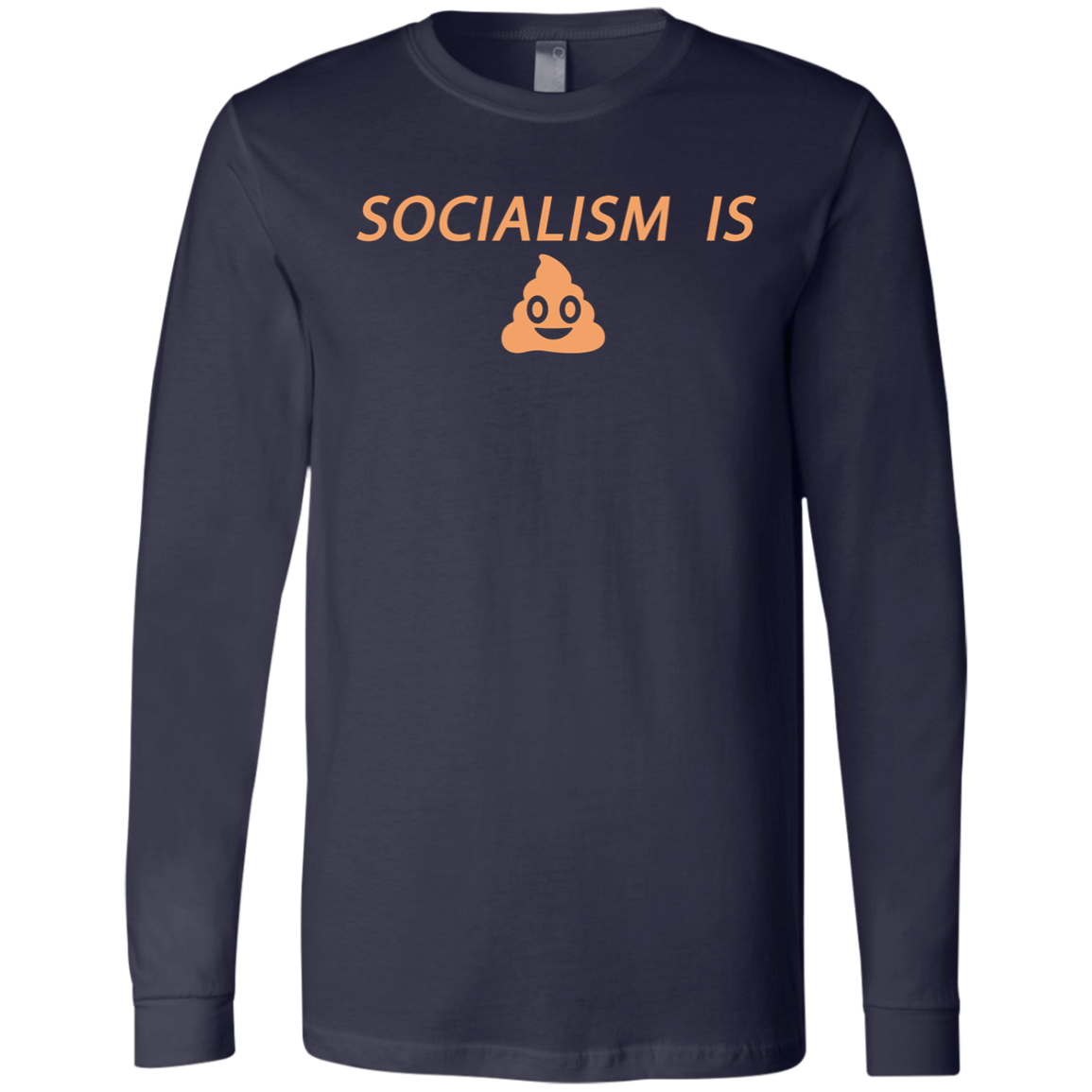 Socialism is Poop Men's Jersey LS T-Shirt - Trumpshop.net