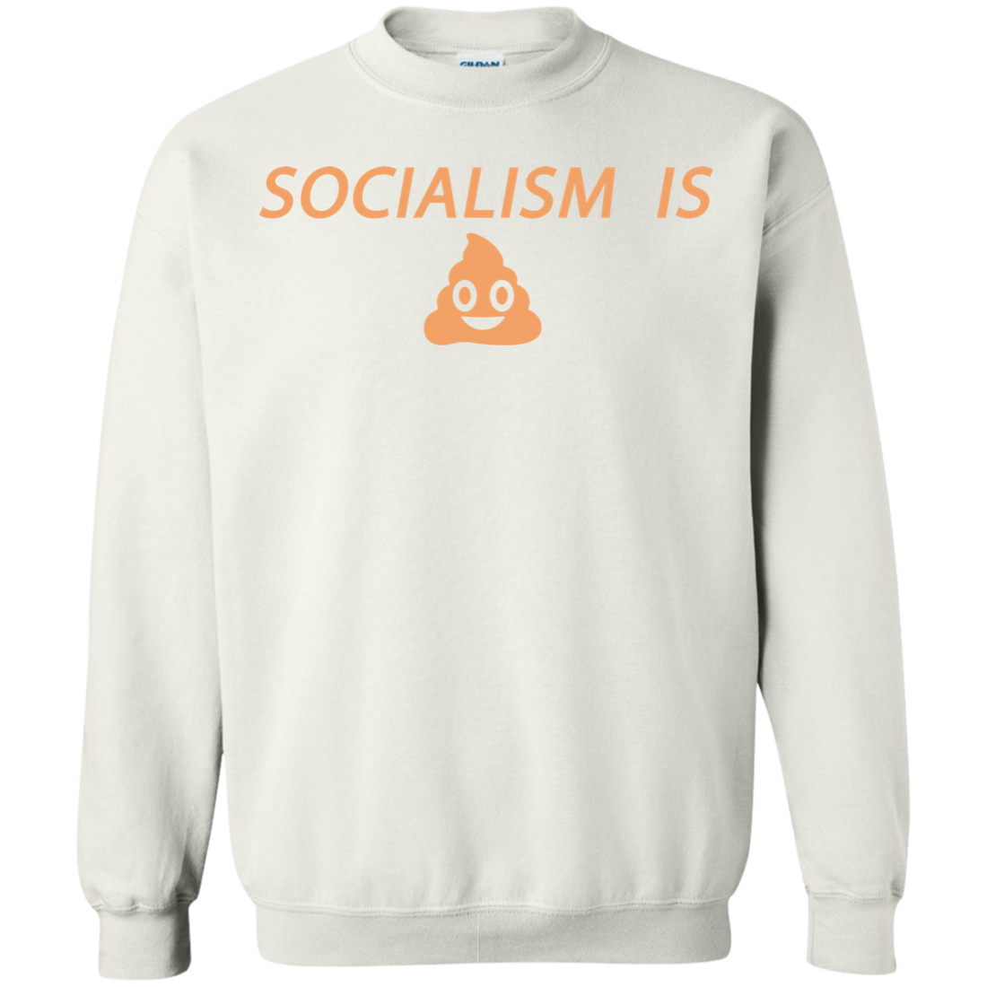 Socialism is Poop Crewneck Pullover Sweatshirt  8 oz. - Trumpshop.net