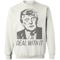 Trump Deal With It Crewneck Pullover Sweatshirt  8 oz. - Trumpshop.net