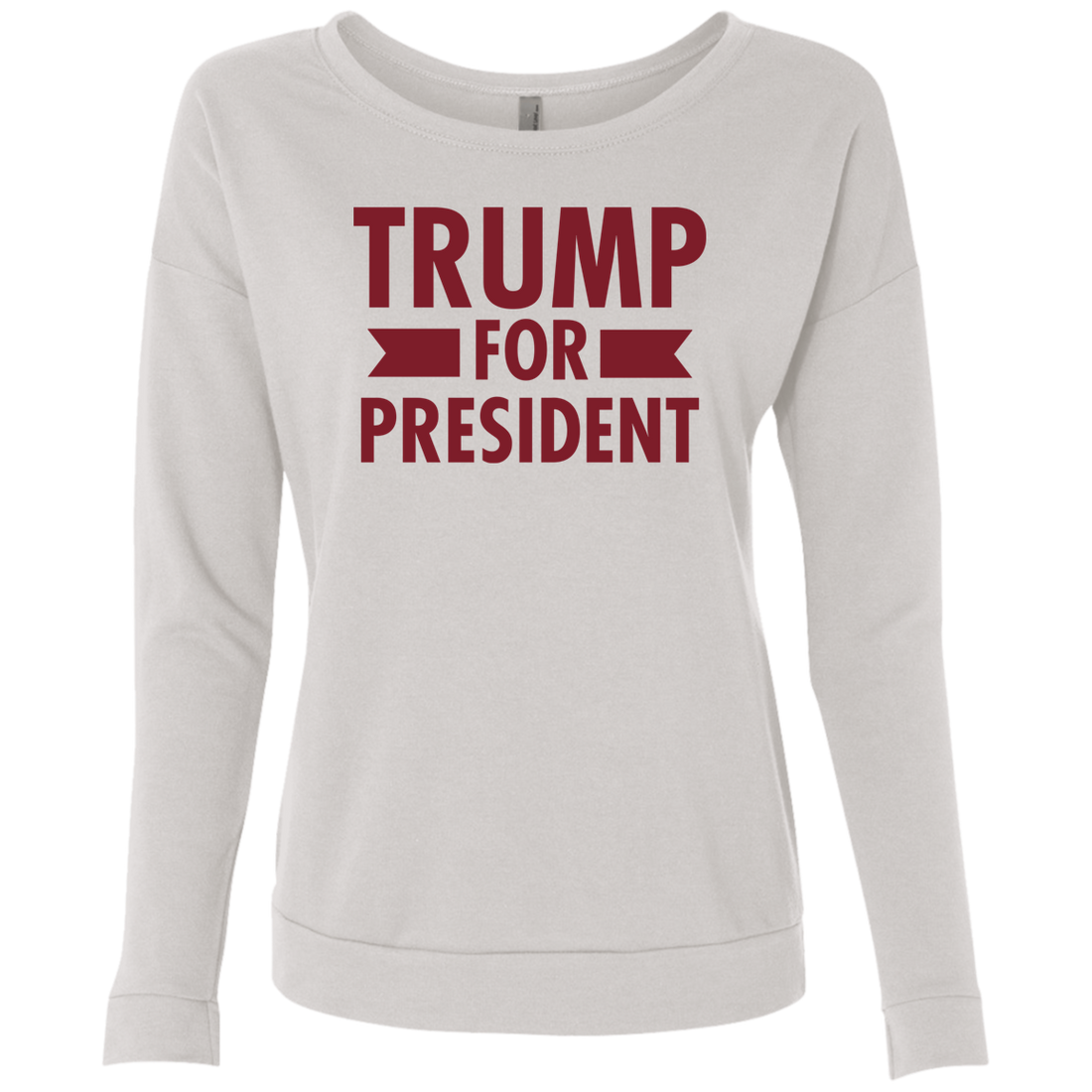 Trump for President Ladies' French Terry Scoop - Trumpshop.net