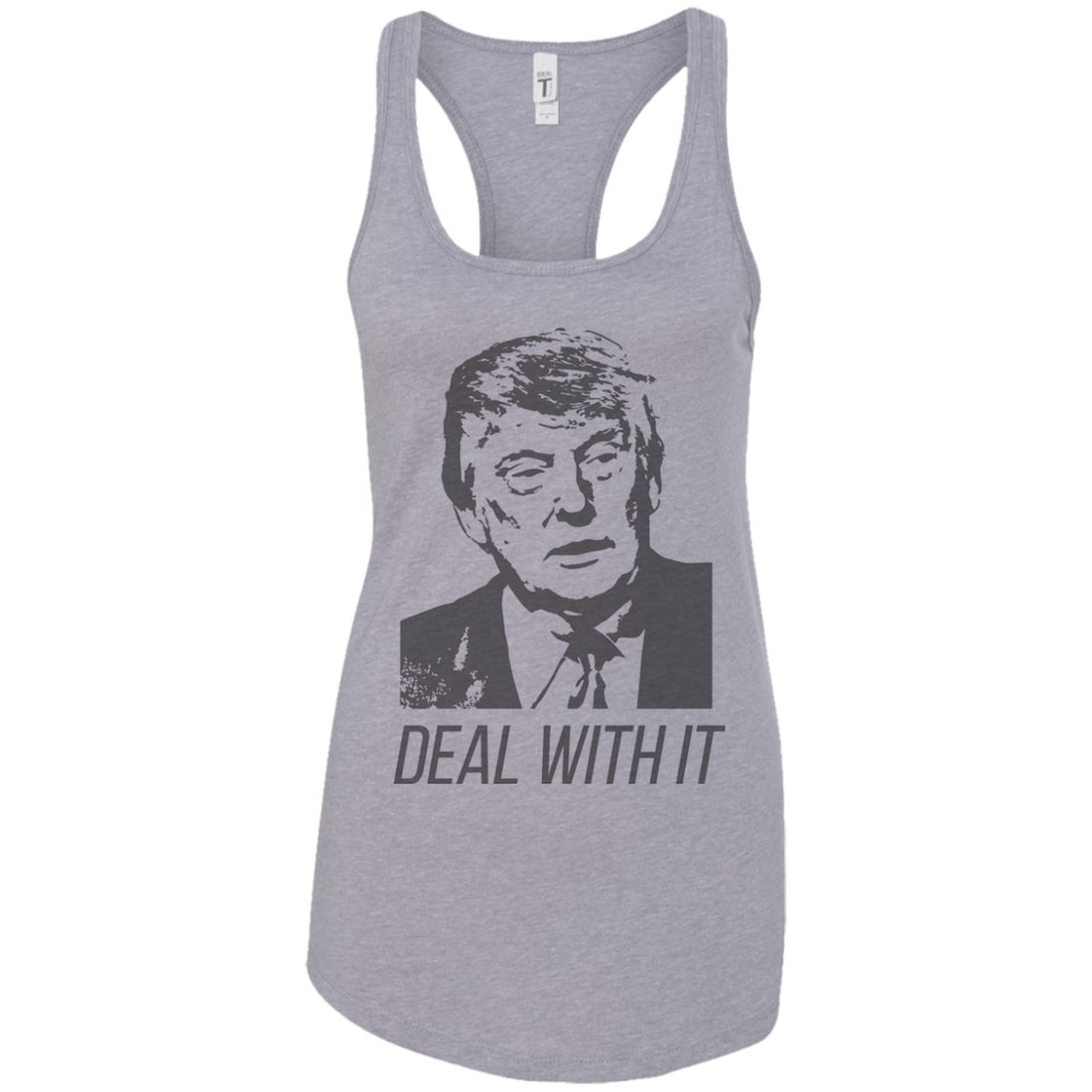 Trump Deal With It Ladies Ideal Racerback Tank - Trumpshop.net