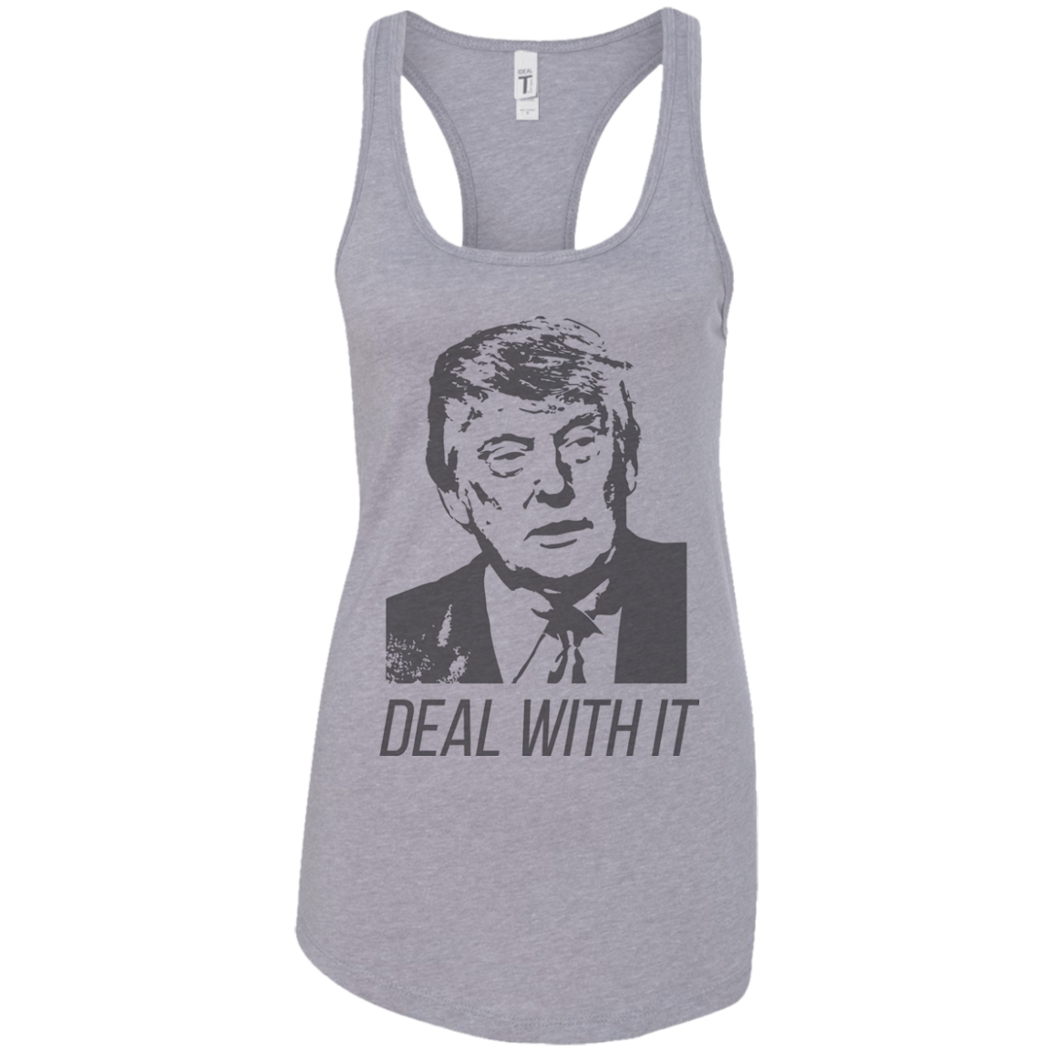 Trump Deal With It Ladies Ideal Racerback Tank - Trumpshop.net
