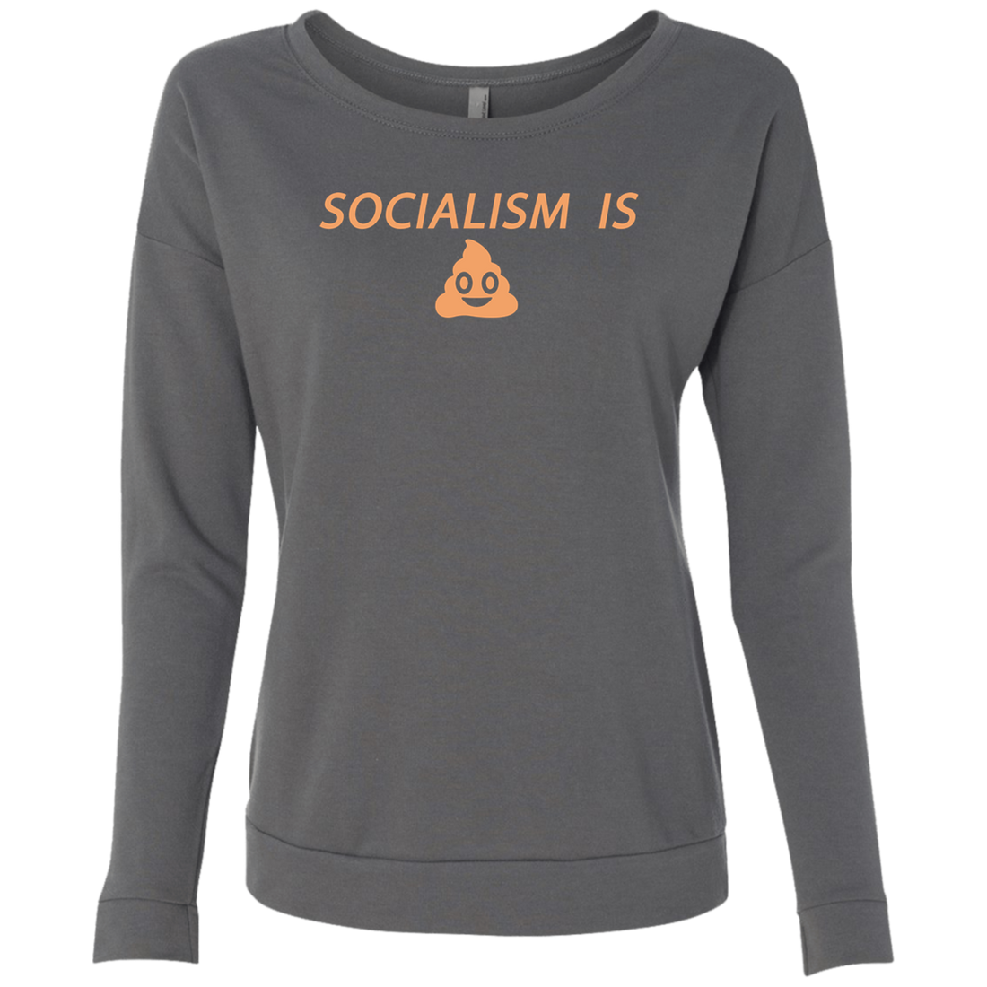 Socialism is Poop Ladies' French Terry Scoop - Trumpshop.net