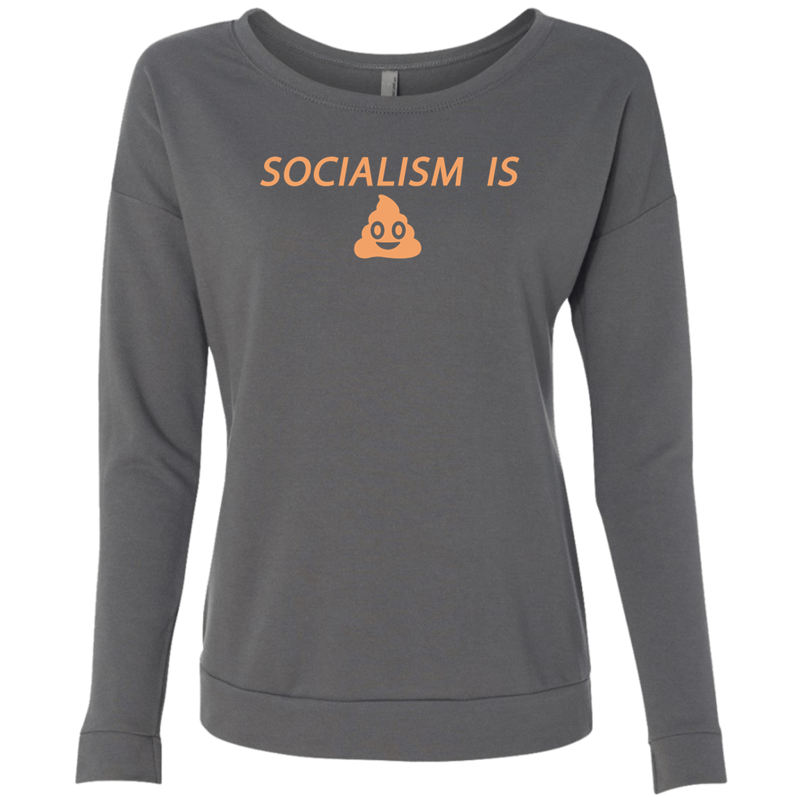 Socialism is Poop Ladies' French Terry Scoop - Trumpshop.net