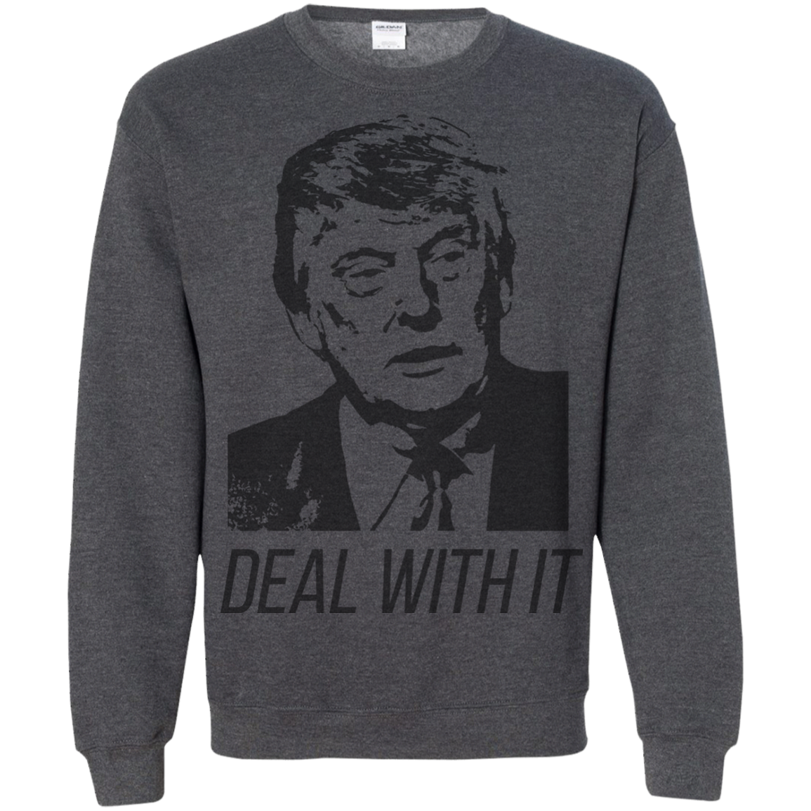 Trump Deal With It Crewneck Pullover Sweatshirt  8 oz. - Trumpshop.net