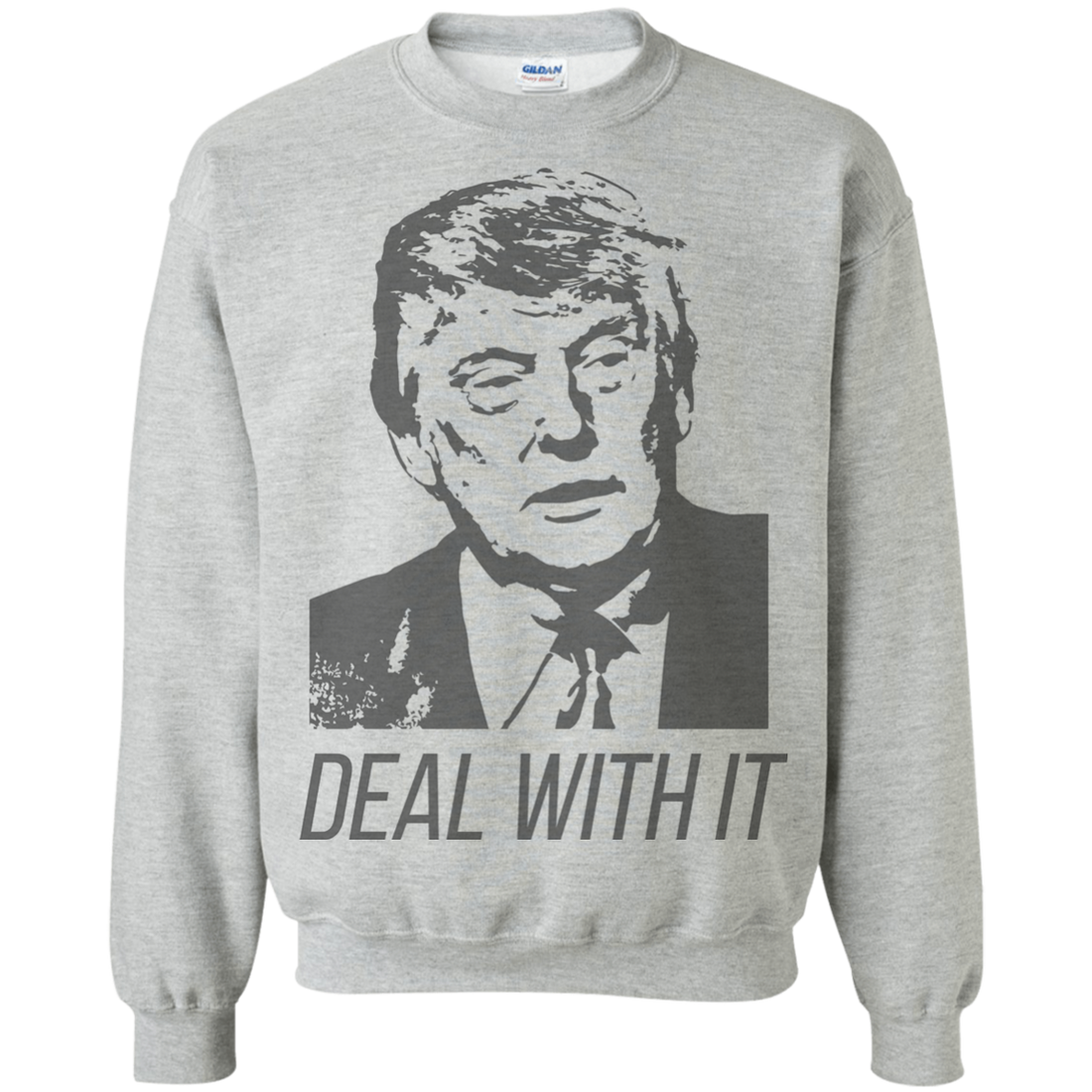 Trump Deal With It Crewneck Pullover Sweatshirt  8 oz. - Trumpshop.net