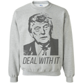 Trump Deal With It Crewneck Pullover Sweatshirt  8 oz. - Trumpshop.net