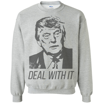 Trump Deal With It Crewneck Pullover Sweatshirt  8 oz. - Trumpshop.net
