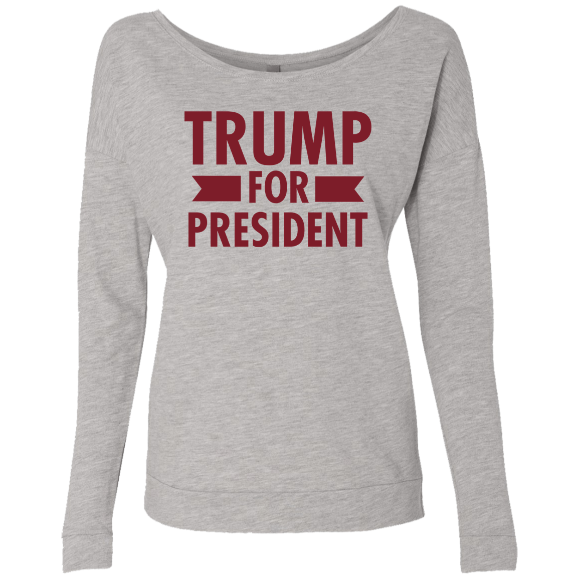 Trump for President Ladies' French Terry Scoop - Trumpshop.net
