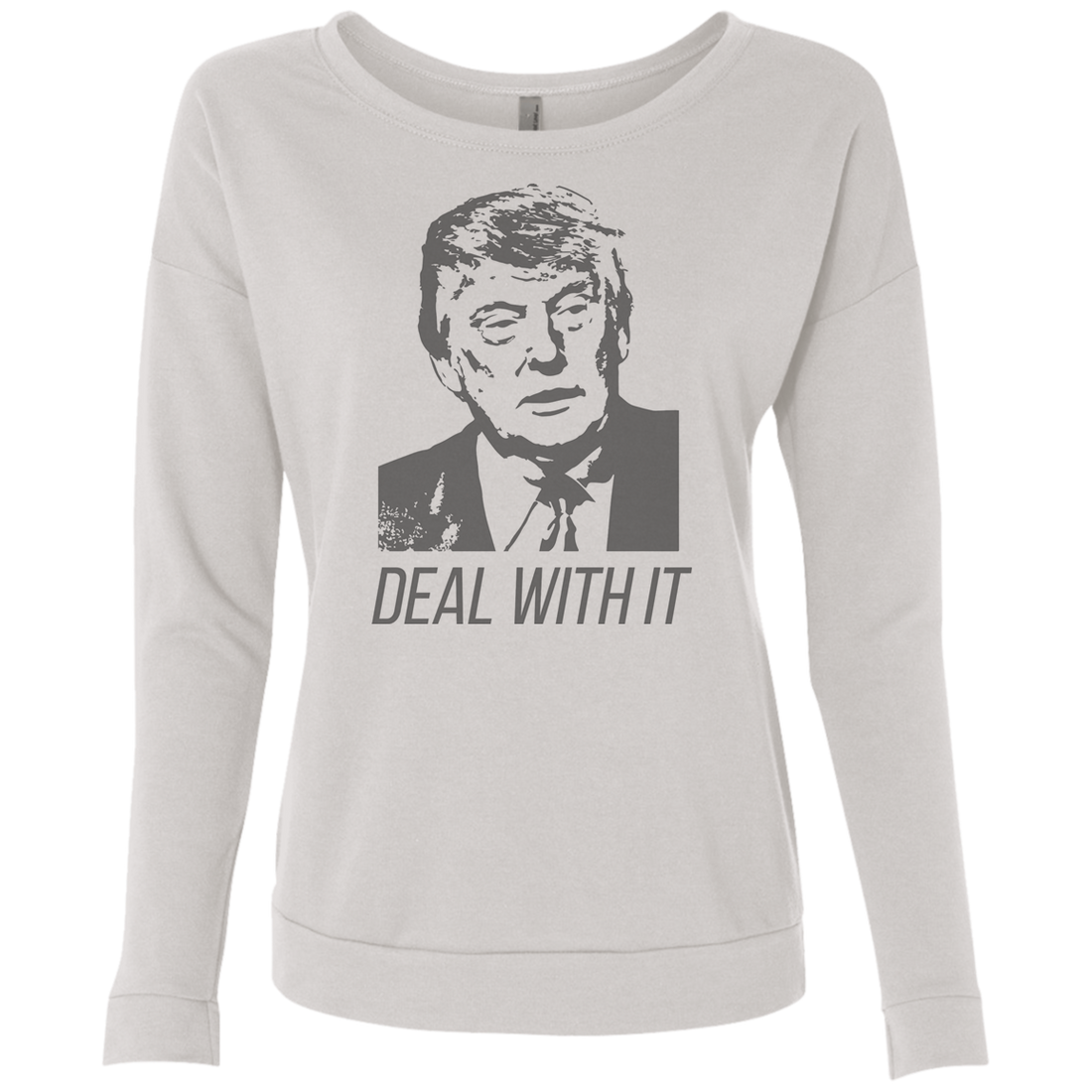 Trump Deal With It Ladies' French Terry Scoop - Trumpshop.net