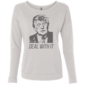 Trump Deal With It Ladies' French Terry Scoop - Trumpshop.net