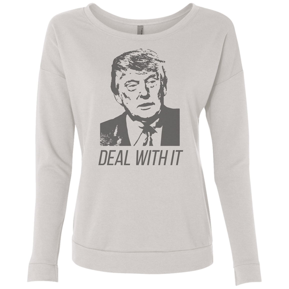 Trump Deal With It Ladies' French Terry Scoop - Trumpshop.net