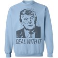 Trump Deal With It Crewneck Pullover Sweatshirt  8 oz. - Trumpshop.net