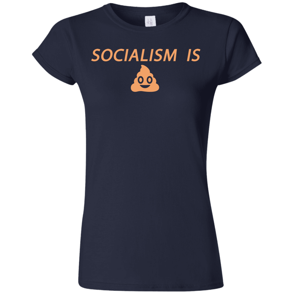 Socialism is Poop Softstyle Ladies' T-Shirt - Trumpshop.net