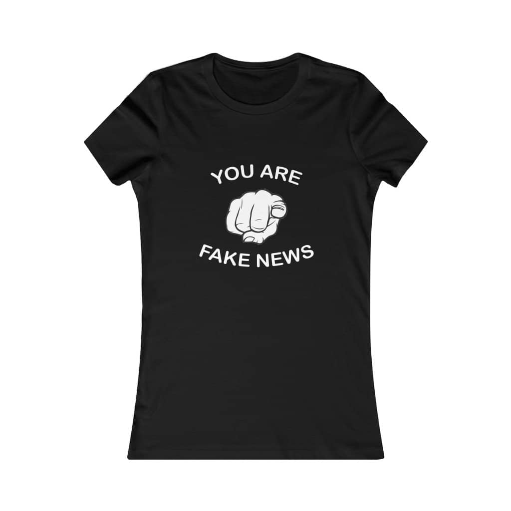 You Are Fake News! Softstyle Ladies' T-Shirt - Trumpshop.net