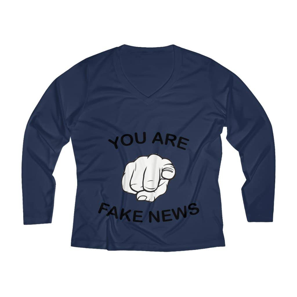 You Are Fake News! Ladies' Long Sleeve Performance V-neck Tee - Trumpshop.net