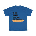 Get Well Soon My President Unisex T-Shirt - Trumpshop.net