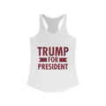 Trump for President Ladies Ideal Racerback Tank - Trumpshop.net