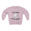 You Are Fake News! Crewneck Pullover Sweatshirt  8 oz. - Trumpshop.net