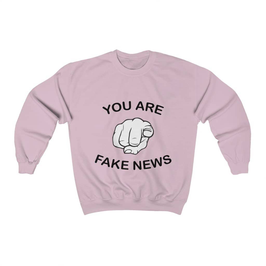 You Are Fake News! Crewneck Pullover Sweatshirt  8 oz. - Trumpshop.net