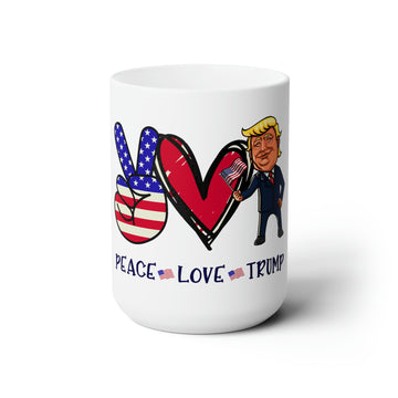 Peace Love Trump White Ceramic Mug
