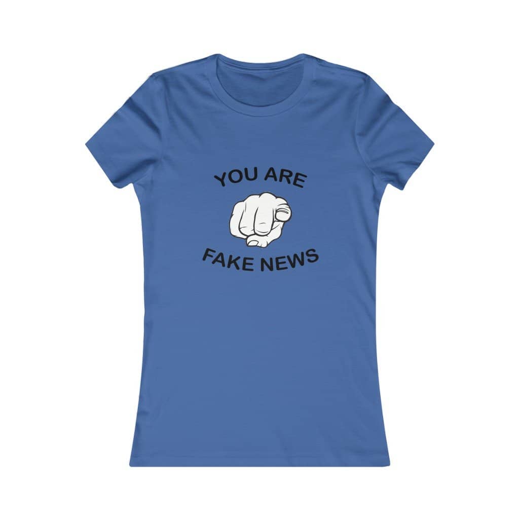 You Are Fake News! Softstyle Ladies' T-Shirt - Trumpshop.net