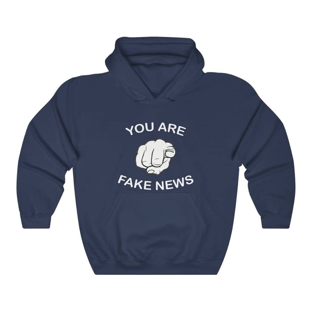 You Are Fake News! Pullover Hoodie 8 oz. - Trumpshop.net