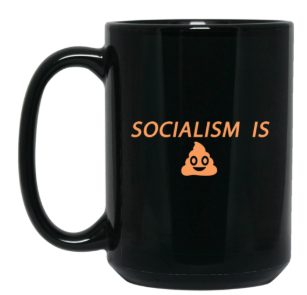 Socialism is Poop 15 oz. Black Mug - Trumpshop.net