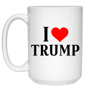 I LOVE Trump 15 oz. White Mug - Trumpshop.net